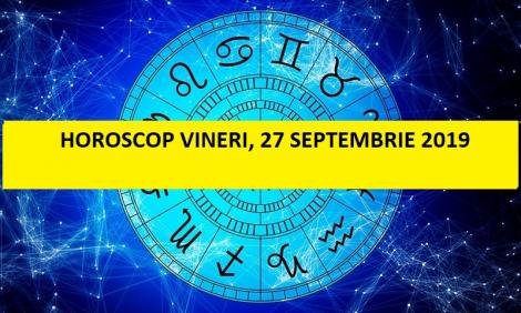 Horoscop zilnic: horoscopul zilei 27 septembrie 2019. Blocaj financiar pentru Leu