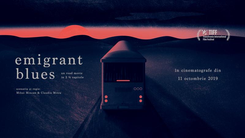 „Emigrant Blues: un road movie în 2 ½ capitole”,  în cinematografele românești din 11 octombrie 2019