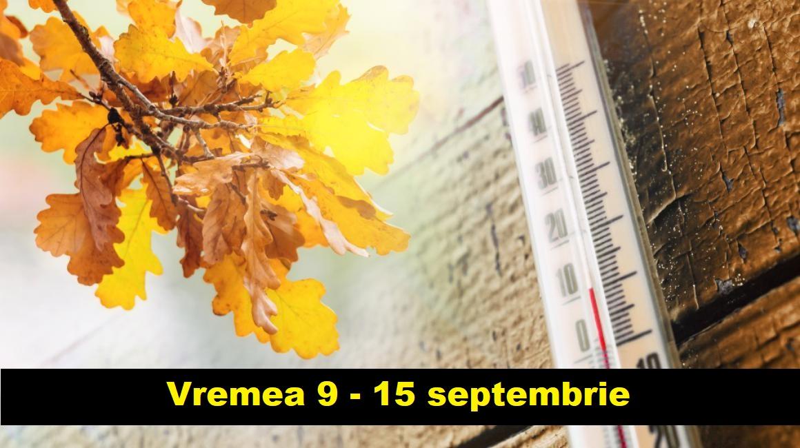 Vremea 9 - 15 septembrie. Zile de toamnă cu temperaturi minime sub 10 grade Celsius