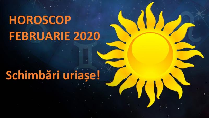 Ce anunță horoscopul lunii februarie 2020 pentru zodia ta?