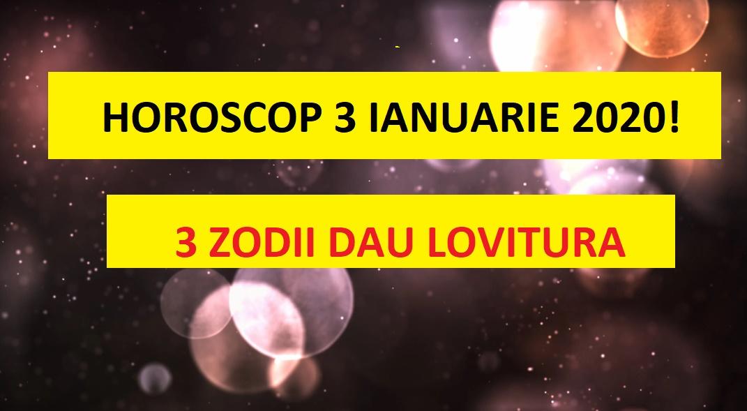 Horoscopul zilei de vineri, 3 ianuarie 2020! Trei zodii primesc vestea ce le schimbă viața! Ce nativi dau lovitura