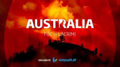 „Australia, foc şi lacrimi” – un documentar marca Observator, exclusiv pe AntenaPlay