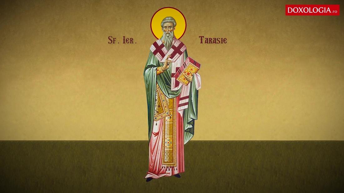 Sf&acirc;ntul zilei, Tarasie. Rugăciunea lui te ferește de păcate