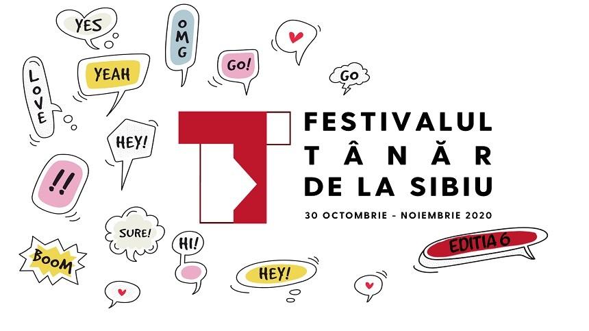 A şasea ediţie a Festivalului Tânăr de la Sibiu, între 30 octombrie şi 8 noiembrie
