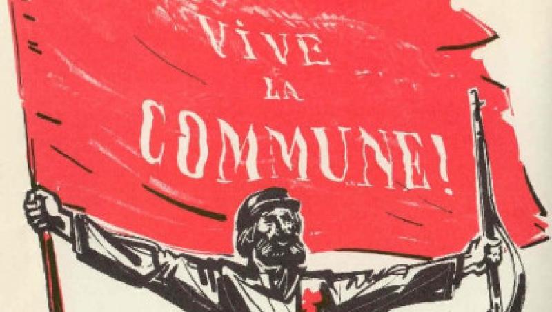 VIVE LA COMMUNE/Trăiască Comuna!
