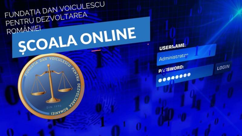 Școala online, un proiect al Fundației Dan Voiculescu pentru Dezvoltarea României