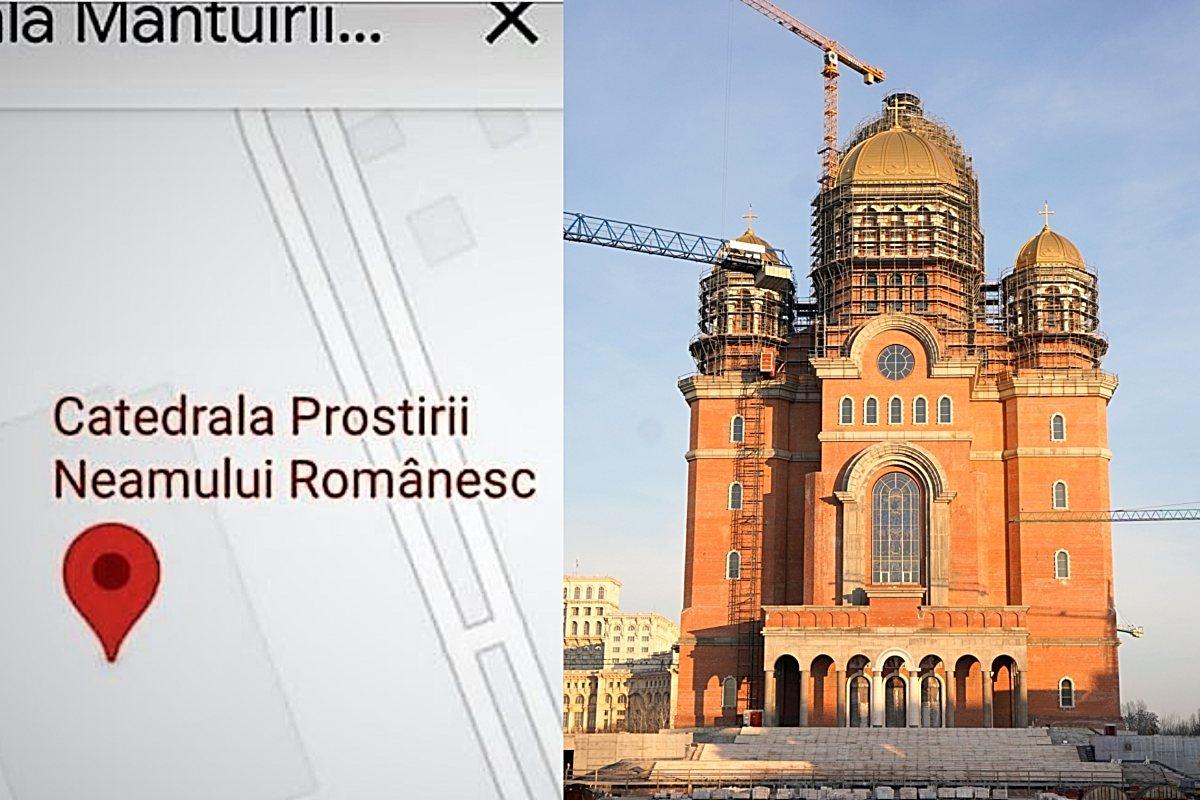 Catedrala "Prostirii" Neamului aduce o amendă colosală pentru Google, în România. Redenumirea locației a stat luni bune, publică, pe hărți