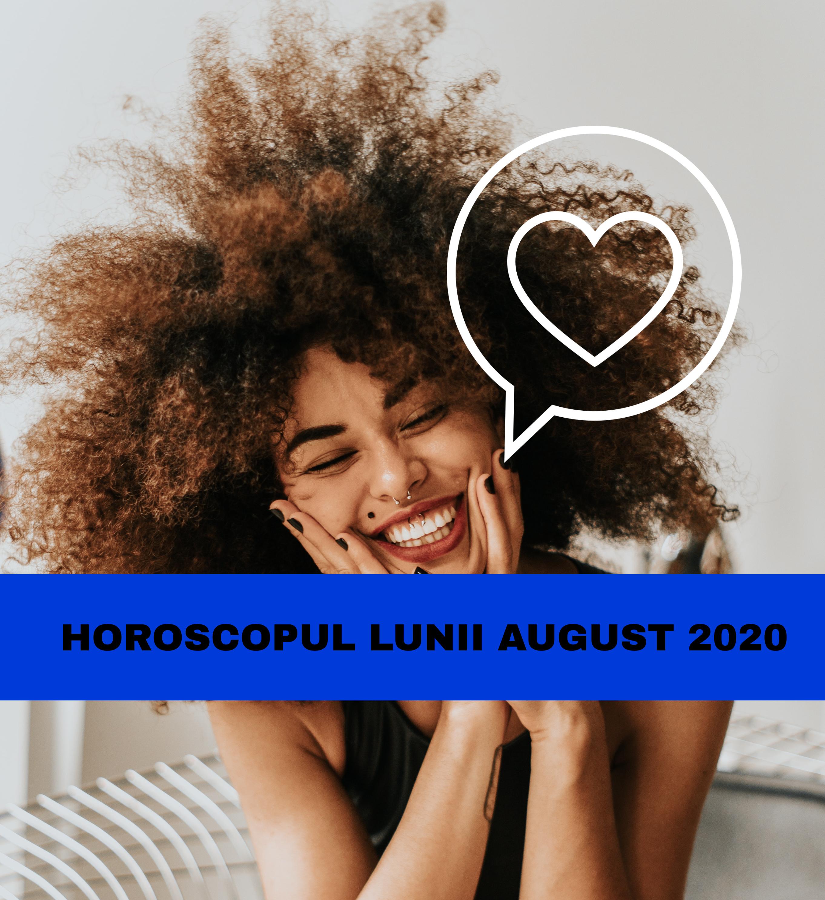 Horoscopul lunii august 2020. Au gust de dragoste zilele ultimei luni de vară. Scorpionii și Gemenii trec de la bucurie la extaz