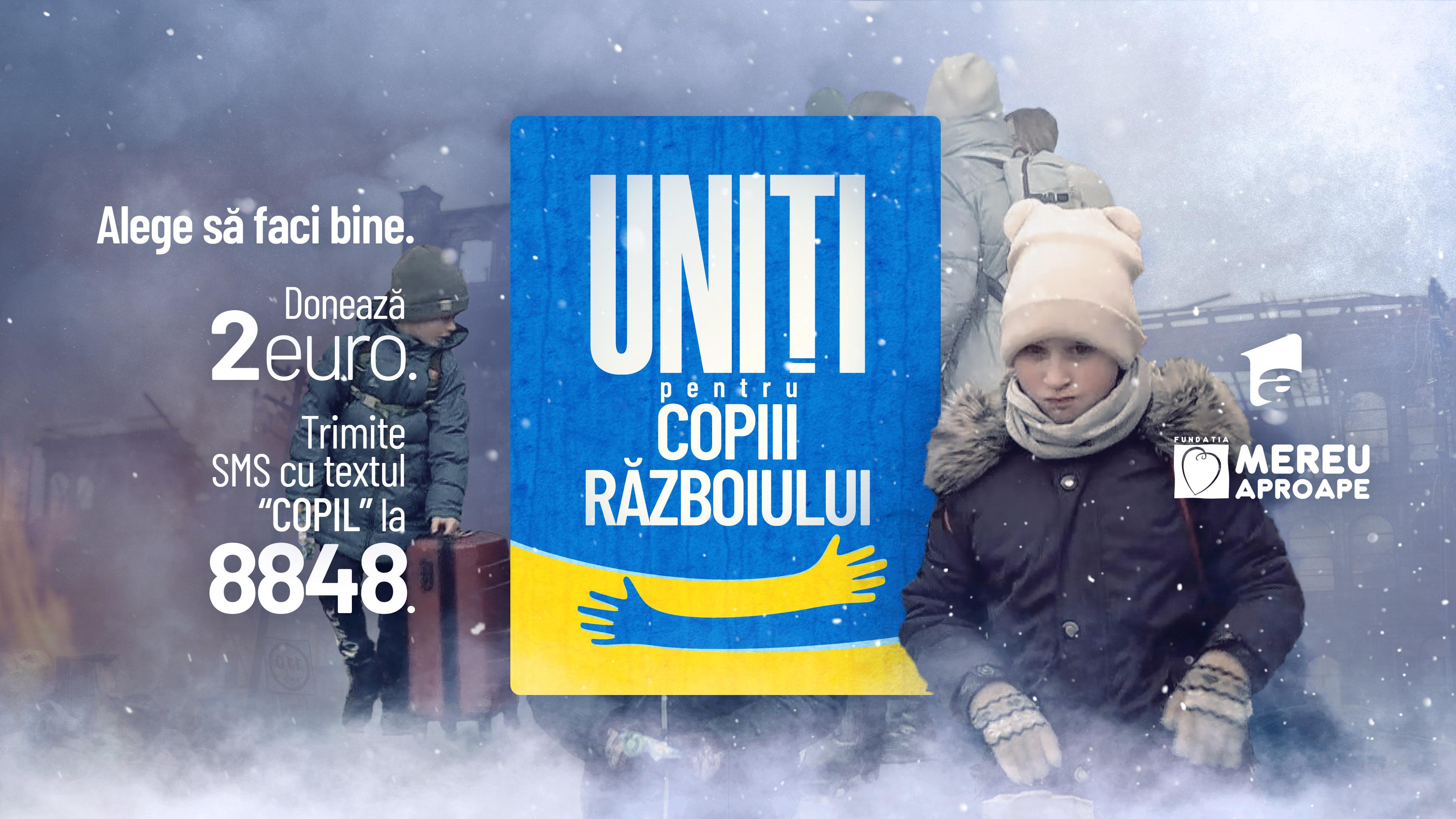 Campania "Uniti pentru copiii războiului" vine &icirc;n ajutorul copiilor refugiați din calea războiului din Ucraina