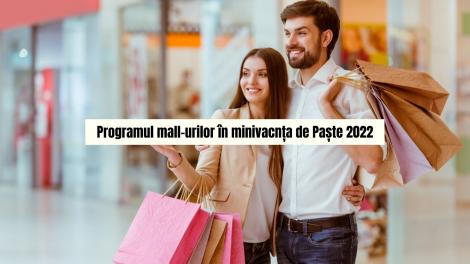 Programul mall-urilor de Paște 2022. Centrele comerciale deschise în București