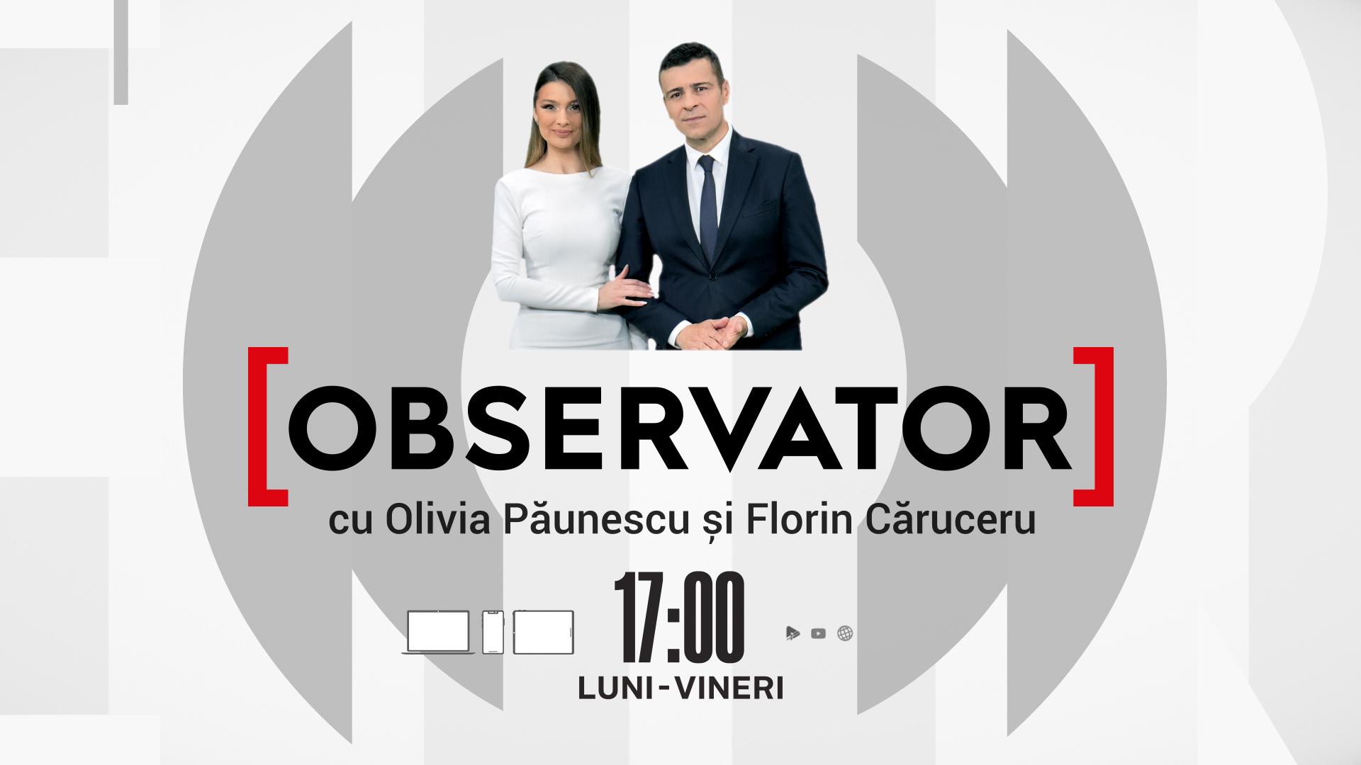 Olivia Păunescu și Florin Căruceru prezintă Observator 17 la Antena 1