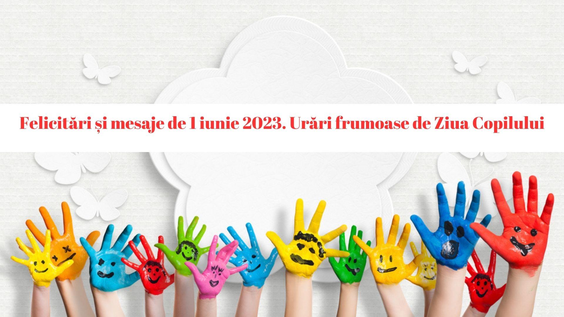 felicitare cu maini ale unor copii pe un fundal alb cu text La mulți ani de 1 iunie 2023