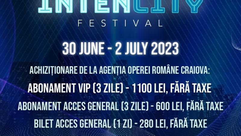 (P) Festivalul IntenCity, costuri și informații utile. Nume mari ale muzicii internaționale vin la Craiova