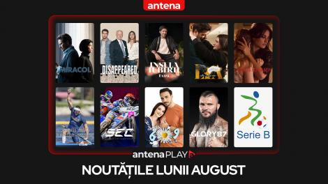 Ce vezi în august în AntenaPLAY. Filme, seriale și competiții sportive pe care trebuie să le urmărești