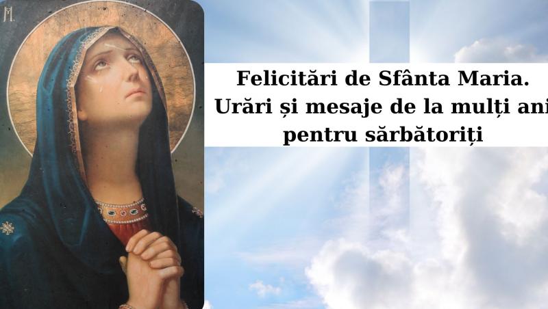 colaj de imagini cu sfanta maria, o cruce cu nori si textul felicitari si mesaje de sf maria
