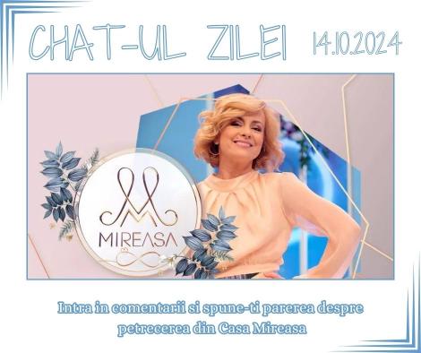 Chat-ul zilei la Mireasa, 14 octombrie 2024. Comentează aici cele mai importante momente din show