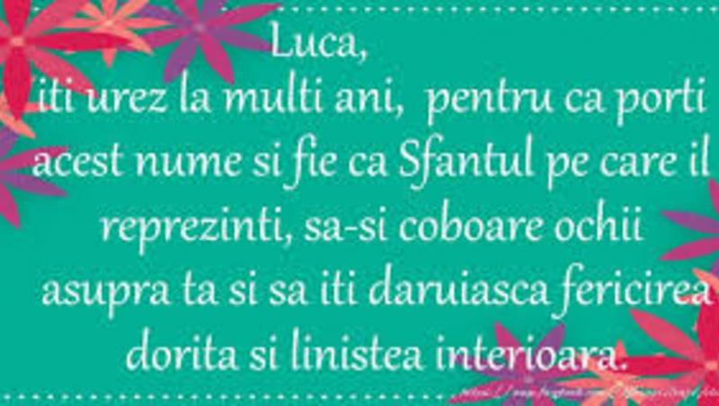 La mulți ani, Luca! Cele mai frumoase mesaje, felicitări și urări pentru sărbătoriții de astăzi, 18 octombrie, de Sfântul Luca