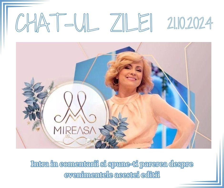 Chat-ul zilei la Mireasa, 21 octombrie 2024. Comentează aici cele mai importante momente din show