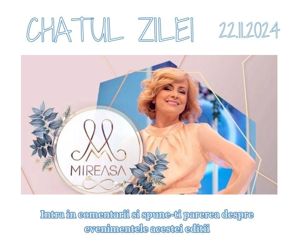 Chatul zilei la Mireasa, 22 noiembrie 2024. Comentează aici cele mai importante momente din show