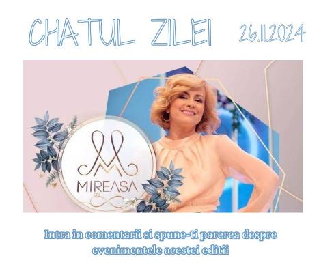 Chat-ul zilei la Mireasa, 26 noiembrie 2024. Comentează aici cele mai importante momente din show