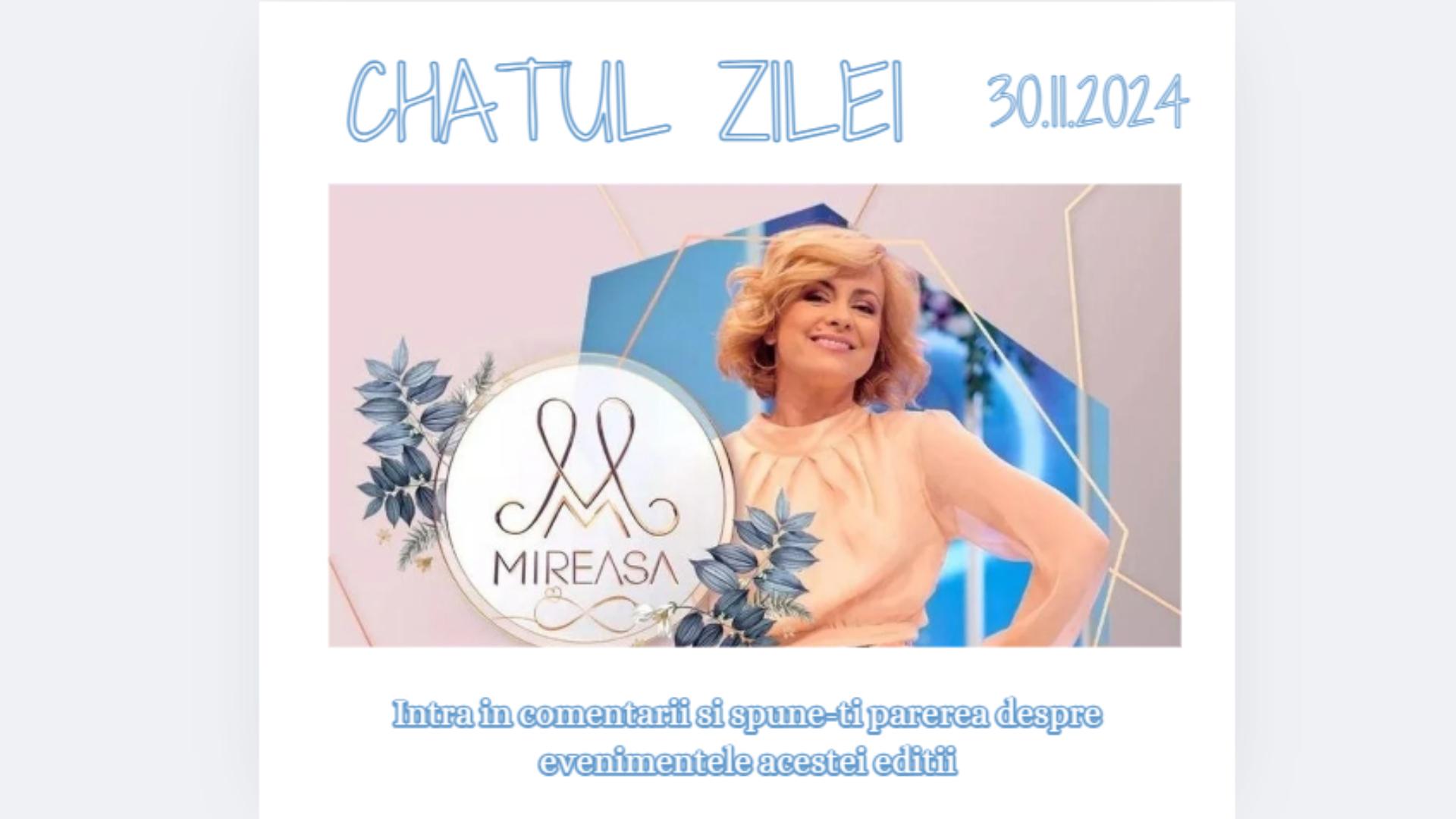 Chat-ul zilei la Mireasa, 30 noiembrie 2024. Comentează aici cele mai importante momente din show