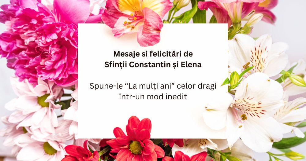 imagine cu o felicitare de la multi ani sfintii constantin si elena