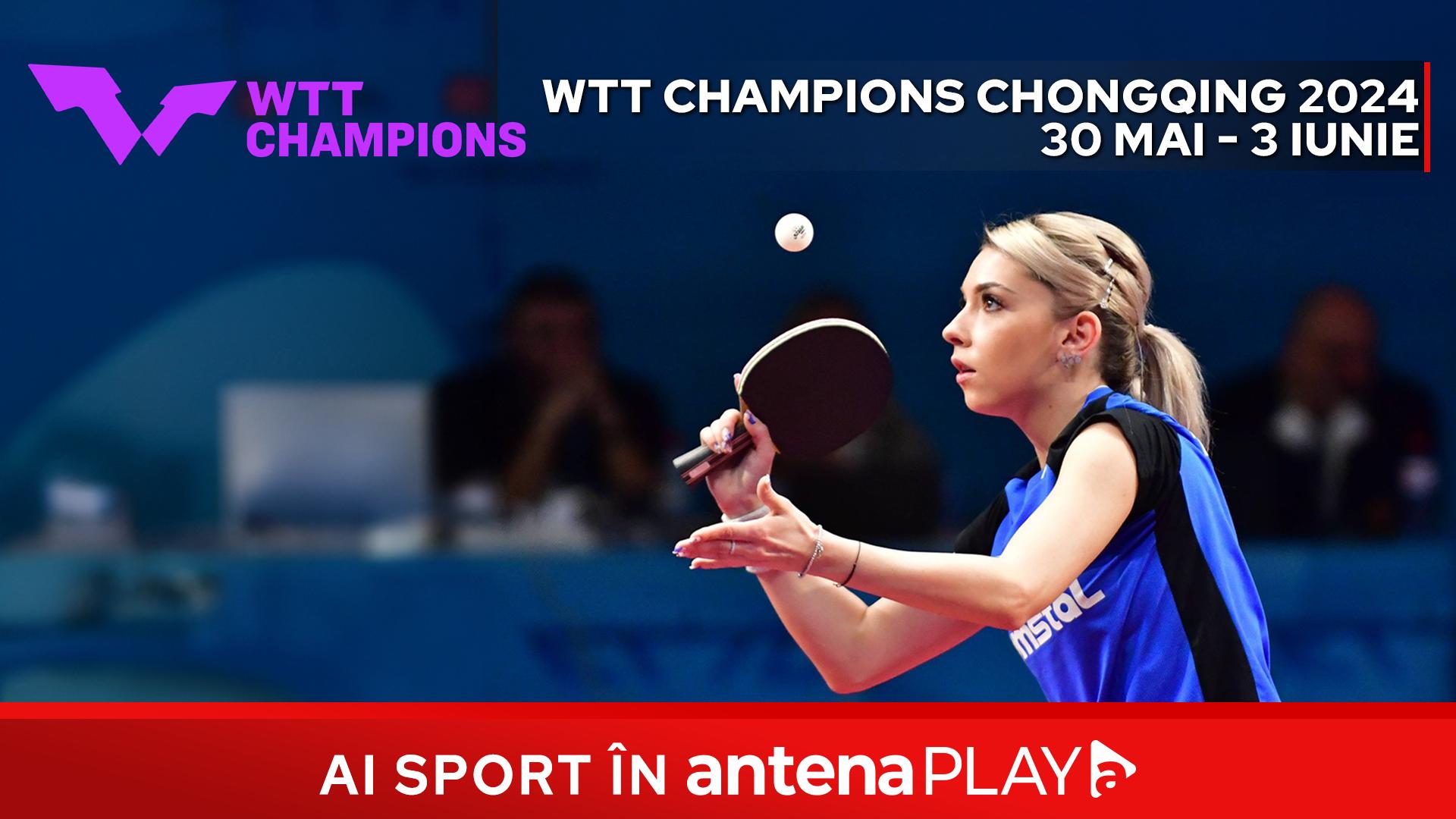Turneul de tenis de masă WTT Champions Chongqing e live în AntenaPLAY. Bernadette Szocs şi Eliza Samara, pe tabloul principal