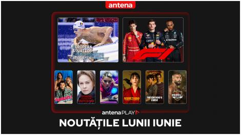 Noutățile lunii iunie în AntenaPLAY