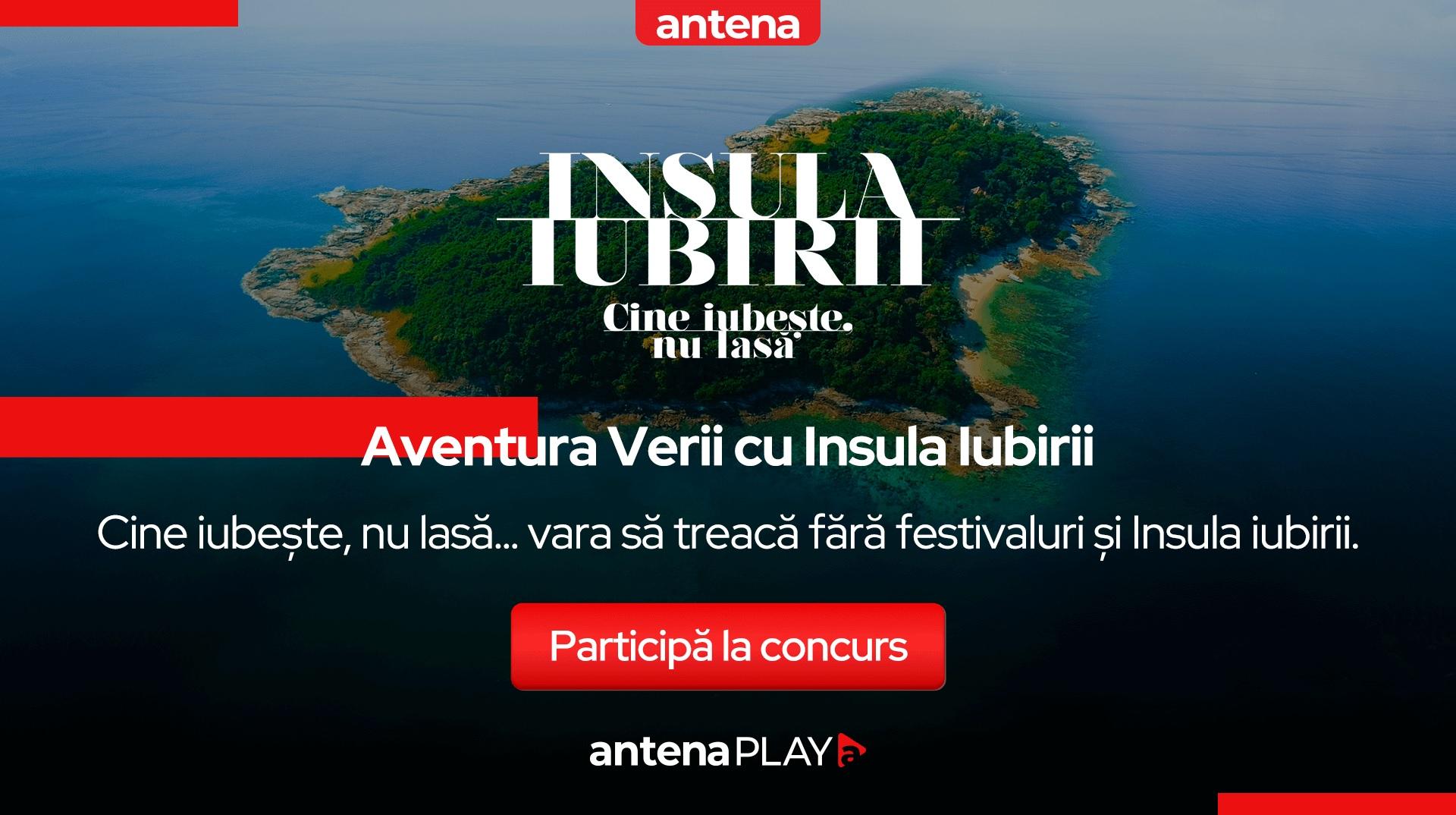 Concursul verii vine de la AntenaPLAY: Cine iubește, nu lasă.... vara să treacă fără festivaluri și Insula Iubirii
