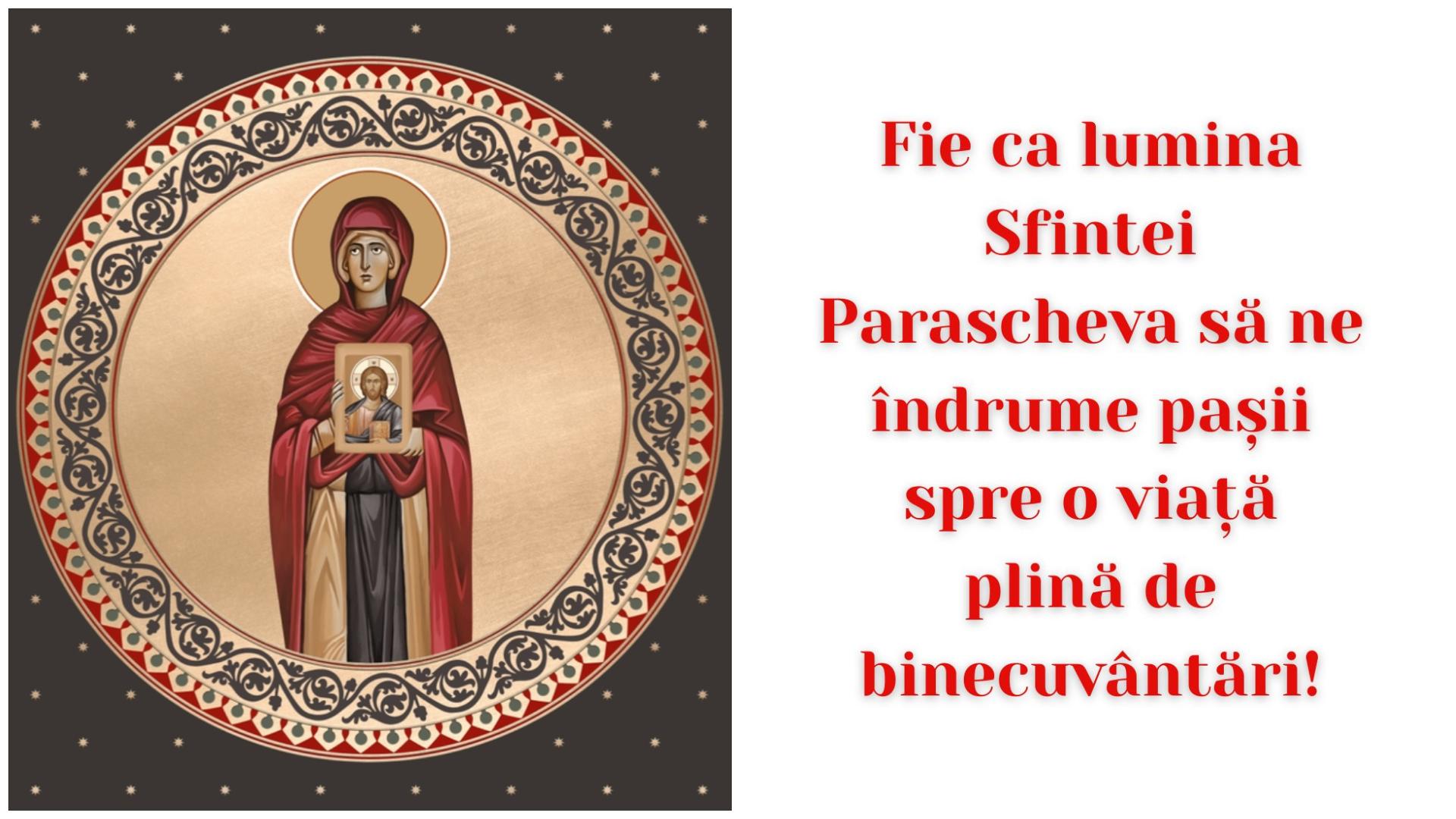 Mesaje creștine și urări speciale de Sfânta Parascheva. Marea sărbătoare este prăznuită pe 14 octombrie