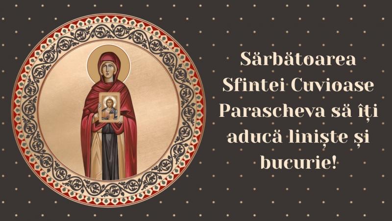Mesaje creștine și urări speciale de Sfânta Parascheva. Marea sărbătoare este prăznuită pe 14 octombrie