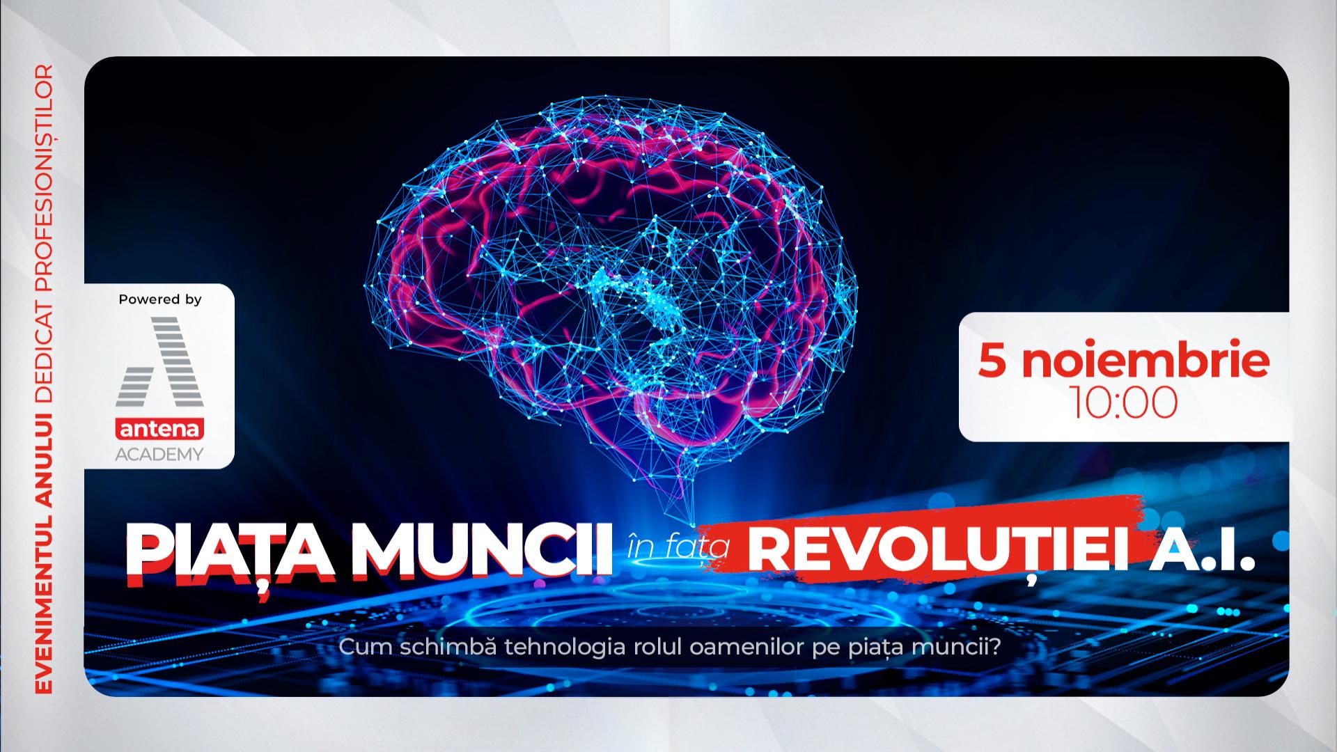 „Piața muncii în fața revoluției AI”. Evenimentul anului în HR și leadership, organizat de Antena Academy 