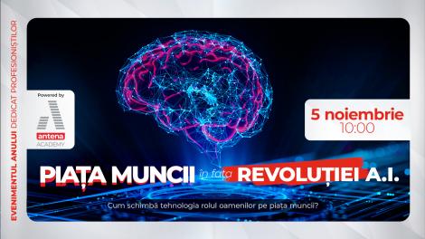 „Piața muncii în fața revoluției AI”. Evenimentul anului în HR și leadership, organizat de Antena Academy 