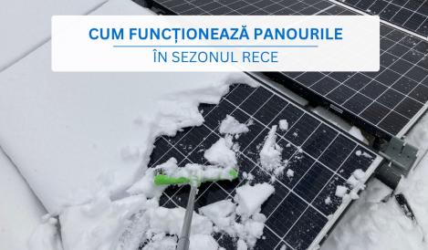 (P) Cum funcționează panourile fotovoltaice în sezonul rece