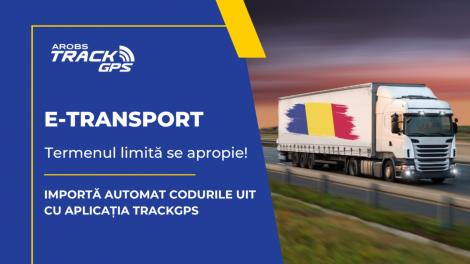 (P) Se apropie termenul limită pentru programul RO e-Transport!