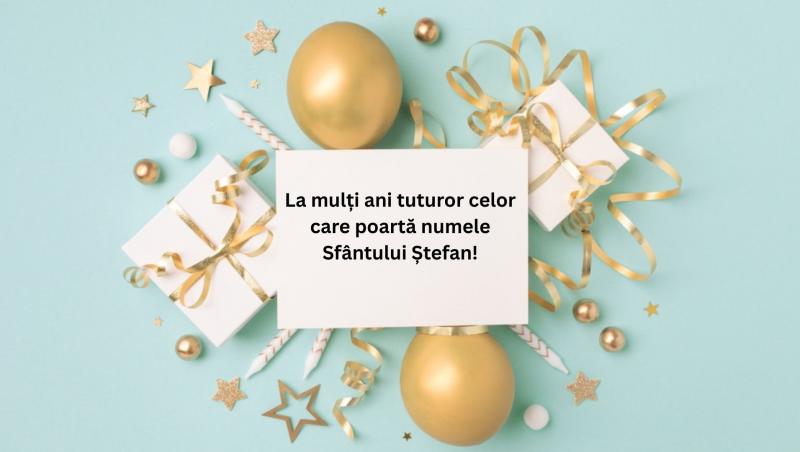 Mesaje de „La mulți ani” de Sfântul Ștefan 2025: Urări creștine și felicitări cu imagini pentru sărbătoriții zilei