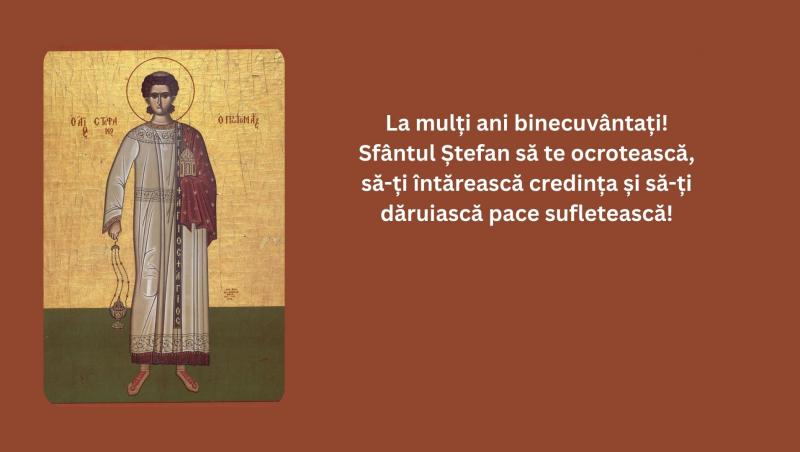 Mesaje de „La mulți ani” de Sfântul Ștefan 2025: Urări creștine și felicitări cu imagini pentru sărbătoriții zilei