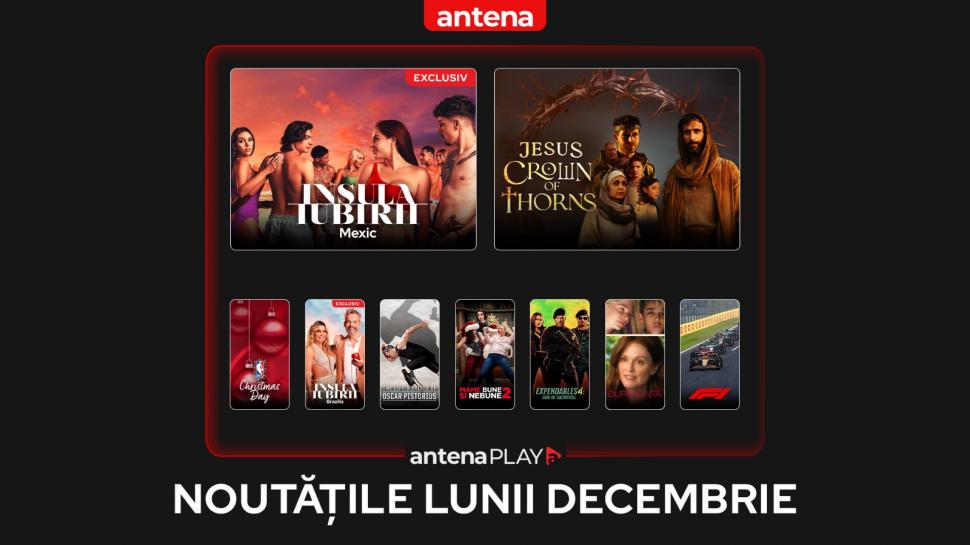 Noutățile lunii decembrie &icirc;n AntenaPLAY