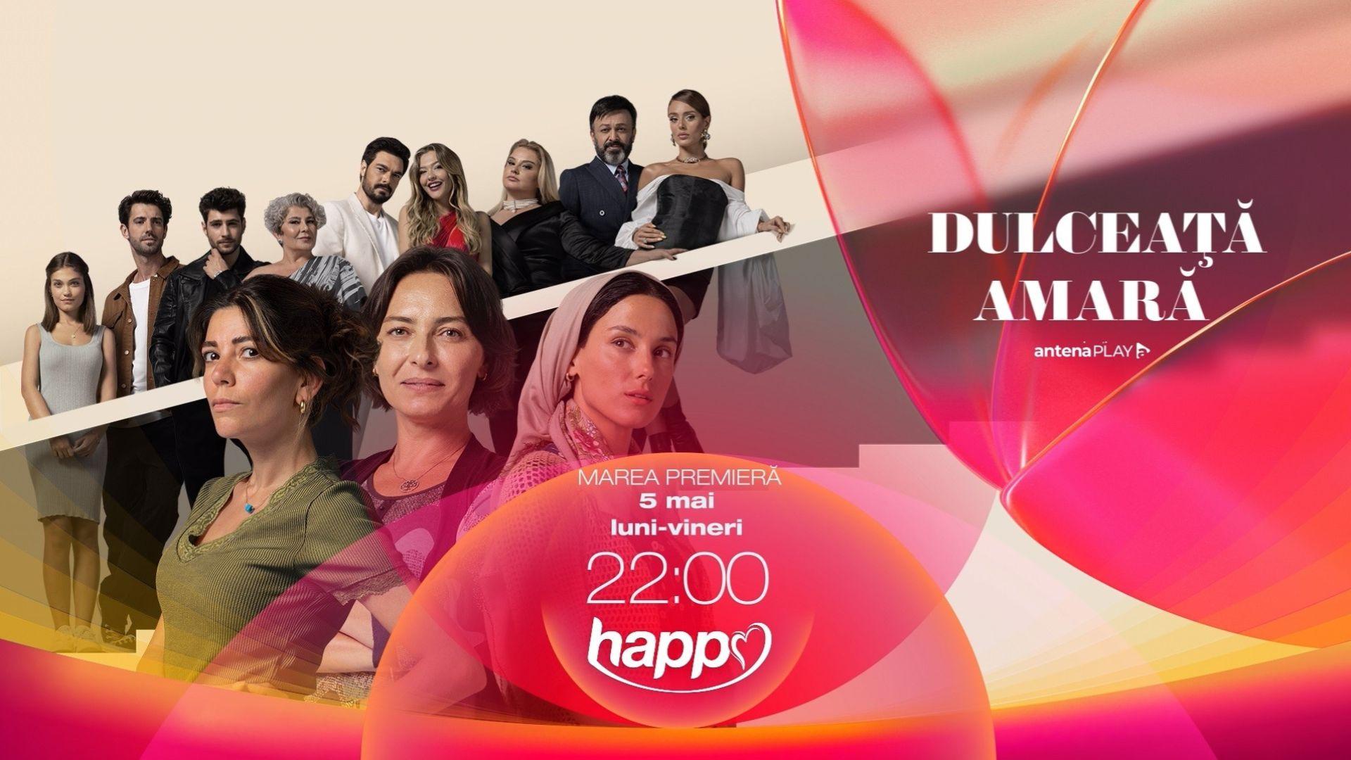 Dulceața amară, un nou serial fenomen plin de emoție și secrete, se vede la Happy Channel din 5 mai