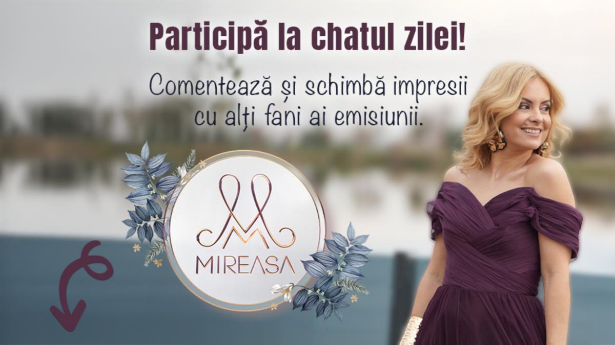 Chat-ul zilei la Mireasa, 6 mai 2025. Comentează aici cele mai importante momente din show