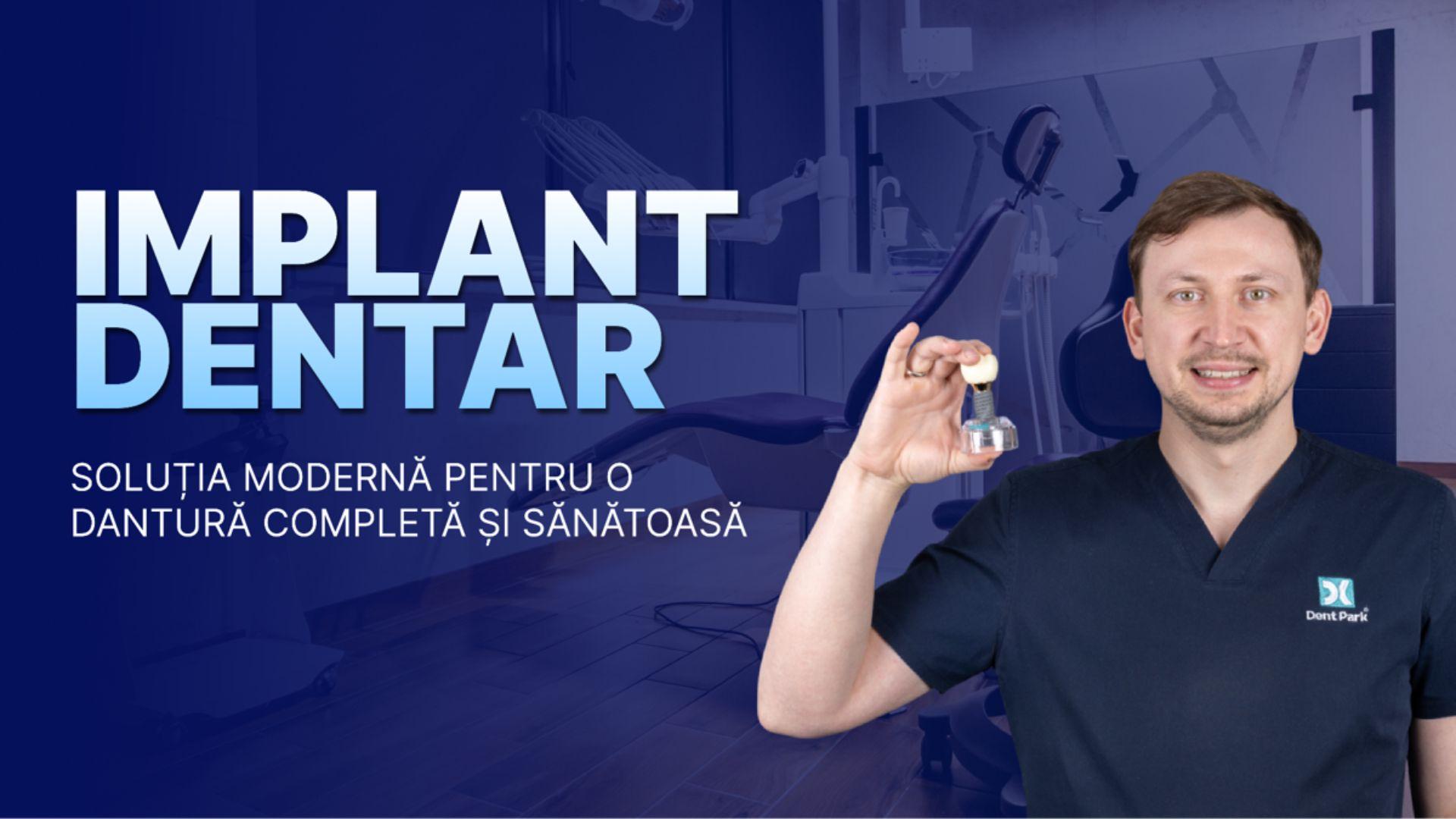 (P) Implanturile dentare, soluția modernă pentru o dantură completă și sănătoasă
