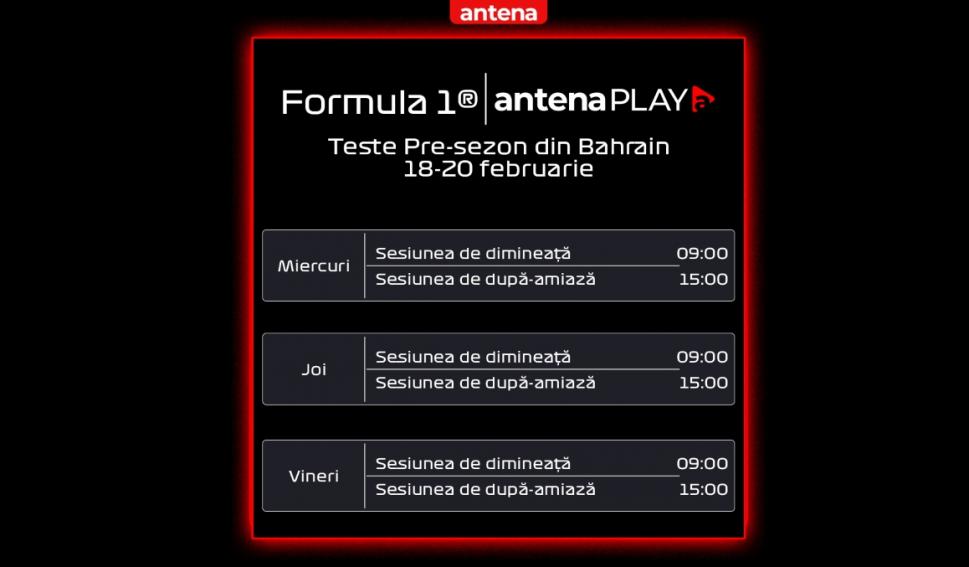 Testele pre-sezonului Formula 1 de la Bahrain vor fi difuzate &icirc;n exclusivitate pe AntenaPLAY