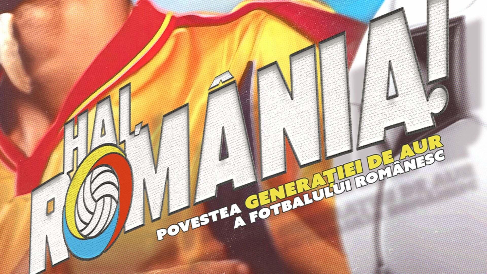 Duminică, de la 23.15, Hai, Rom&acirc;nia! &ndash; Povestea Generației de Aur se vede pe Antena 1 şi &icirc;n AntenaPLAY