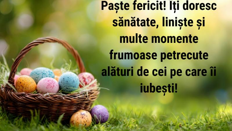 Mesaje și Felicitări de Paște 2026. Urări creștine, haioase, formale sau calde și prietenoase pentru Învierea Domnului