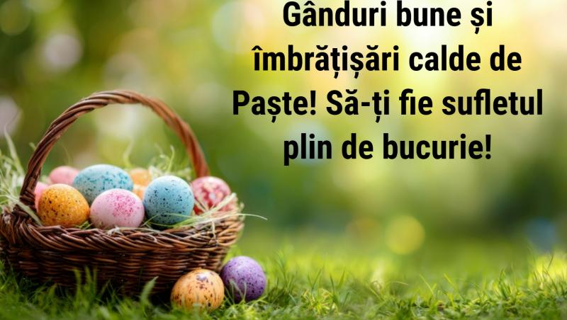 Mesaje și Felicitări de Paște 2026. Urări creștine, haioase, formale sau calde și prietenoase pentru Învierea Domnului