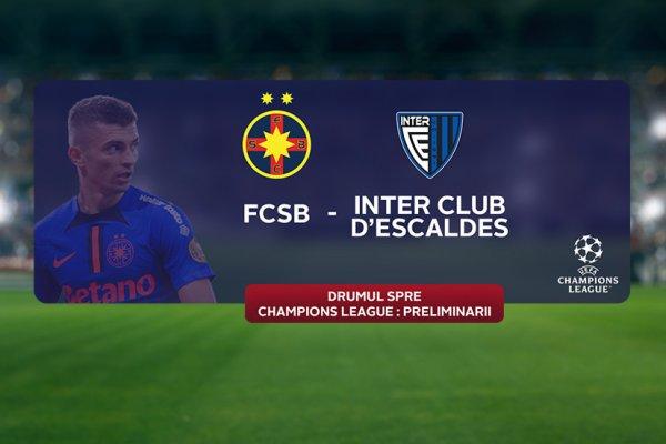 Meciul FCSB – Inter Club d’Escaldes e LIVE miercuri, 9 iulie, de la 20:30, în AntenaPLAY, pe canalul Antena 1