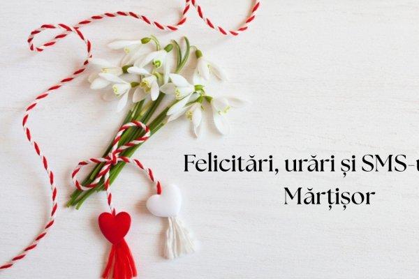 Mărțișor 2026: Felicitări cu &bdquo;O primăvară frumoasă&rdquo;, urări și SMS-uri pentru femei de 1 Martie