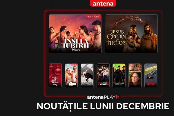 Noutățile lunii decembrie în AntenaPLAY