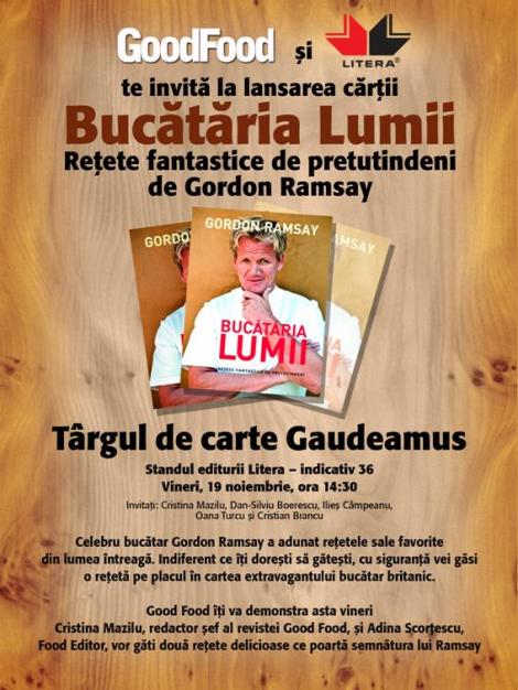 Good Food te invita la lansarea cartii "Bucataria Lumii. Retete fantastice de pretutindeni" de Gordon Ramsay