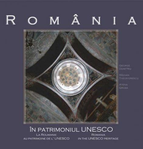 Carte: "Romania – In patrimoniul UNESCO"